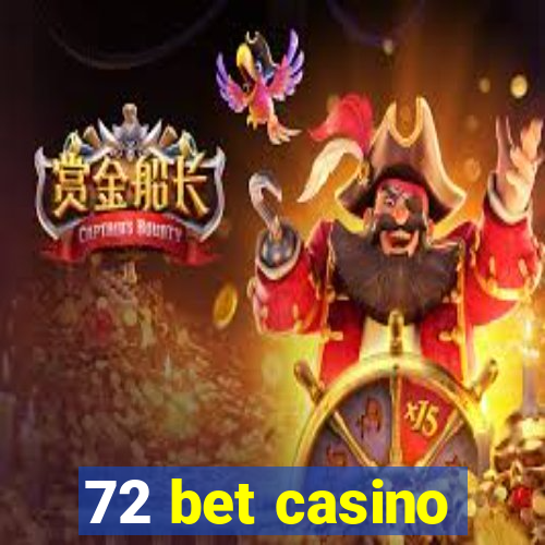 72 bet casino